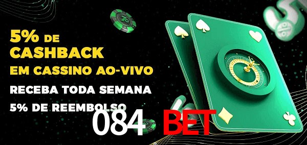Promoções do cassino ao Vivo 084 Bet